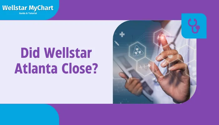 Did Wellstar Atlanta Close?