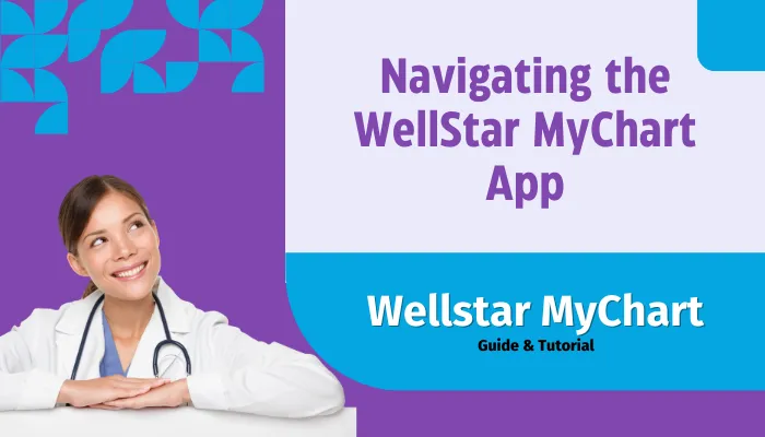 Navigating the WellStar MyChart App