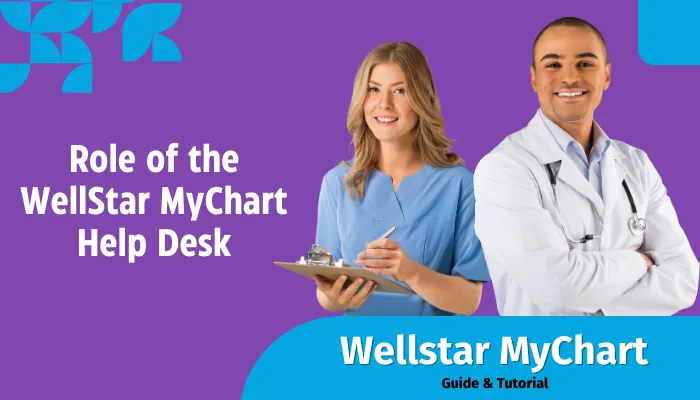 Role of the WellStar MyChart Help Desk