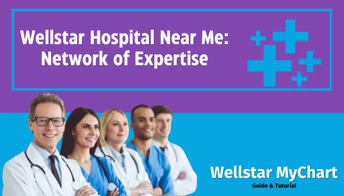 Wellstar Hospital Near Me: Network of Expertise