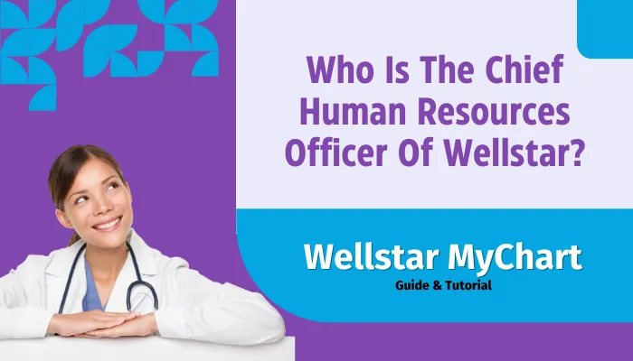 Who Is The Chief Human Resources Officer Of Wellstar?