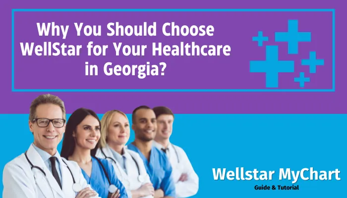 Why You Should Choose WellStar for Your Healthcare in Georgia?